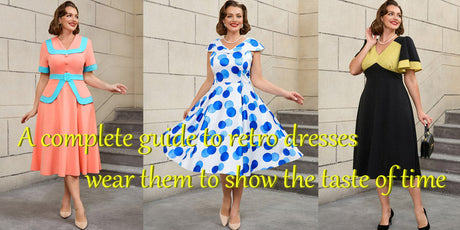 A complete guide to retro dresses: wear them to show the taste of time