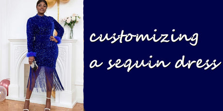 The process and precautions of customizing a sequin dress